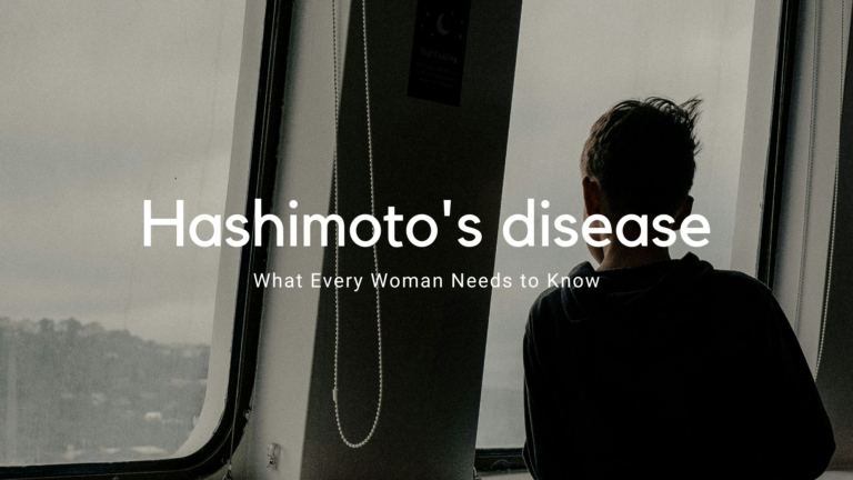 Hashimoto’s Thyroiditis: what you need to know